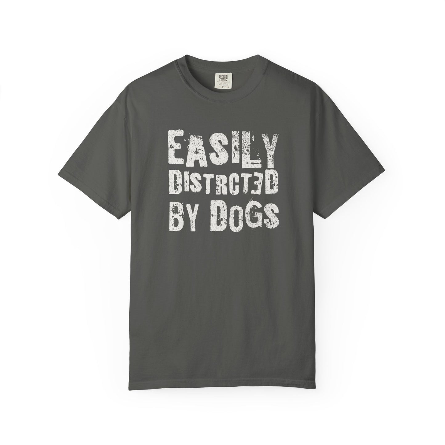 Easily Distracted By Dogs - Comfort Colors Premium Tee
