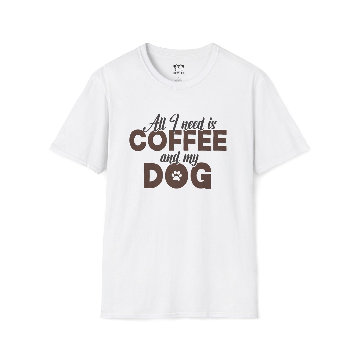 All I Need Is Coffee And My Dog