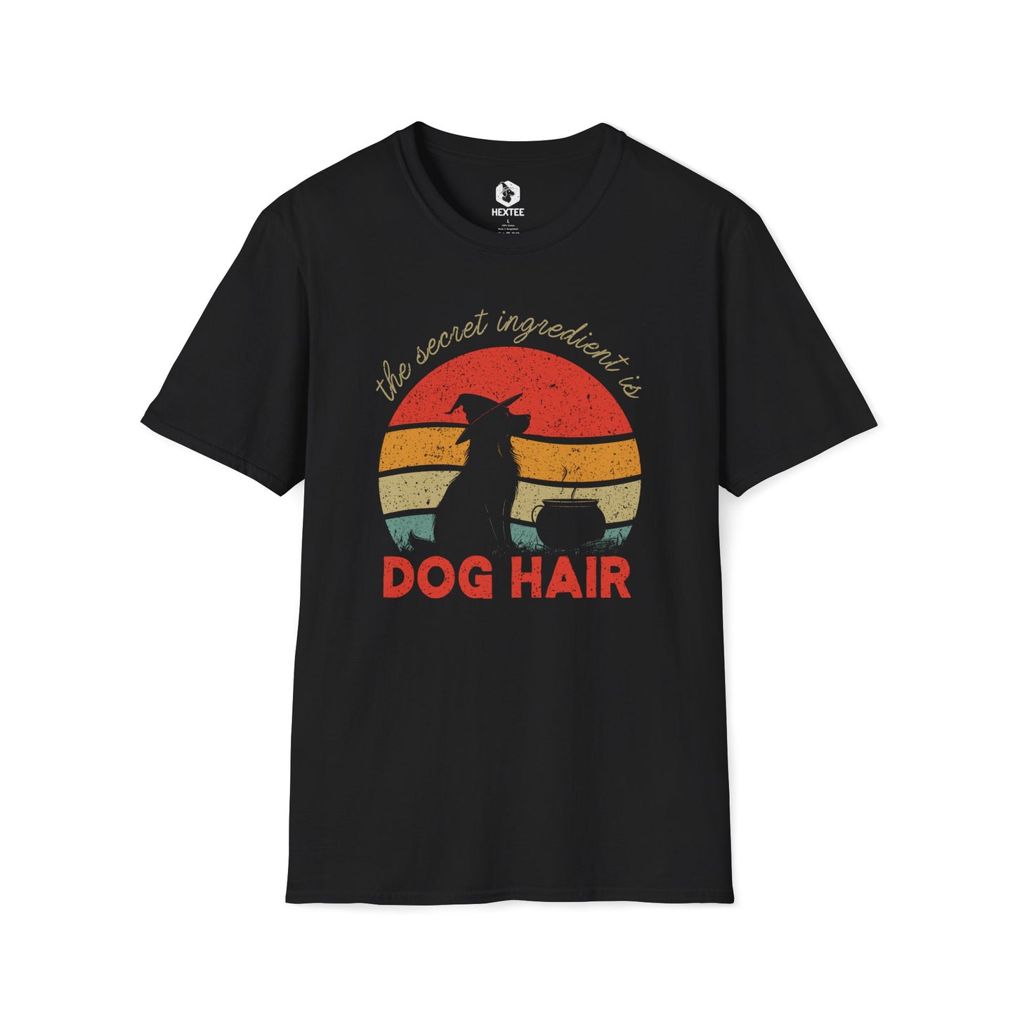 The Secret Ingredient Is Dog Hair T-shirt