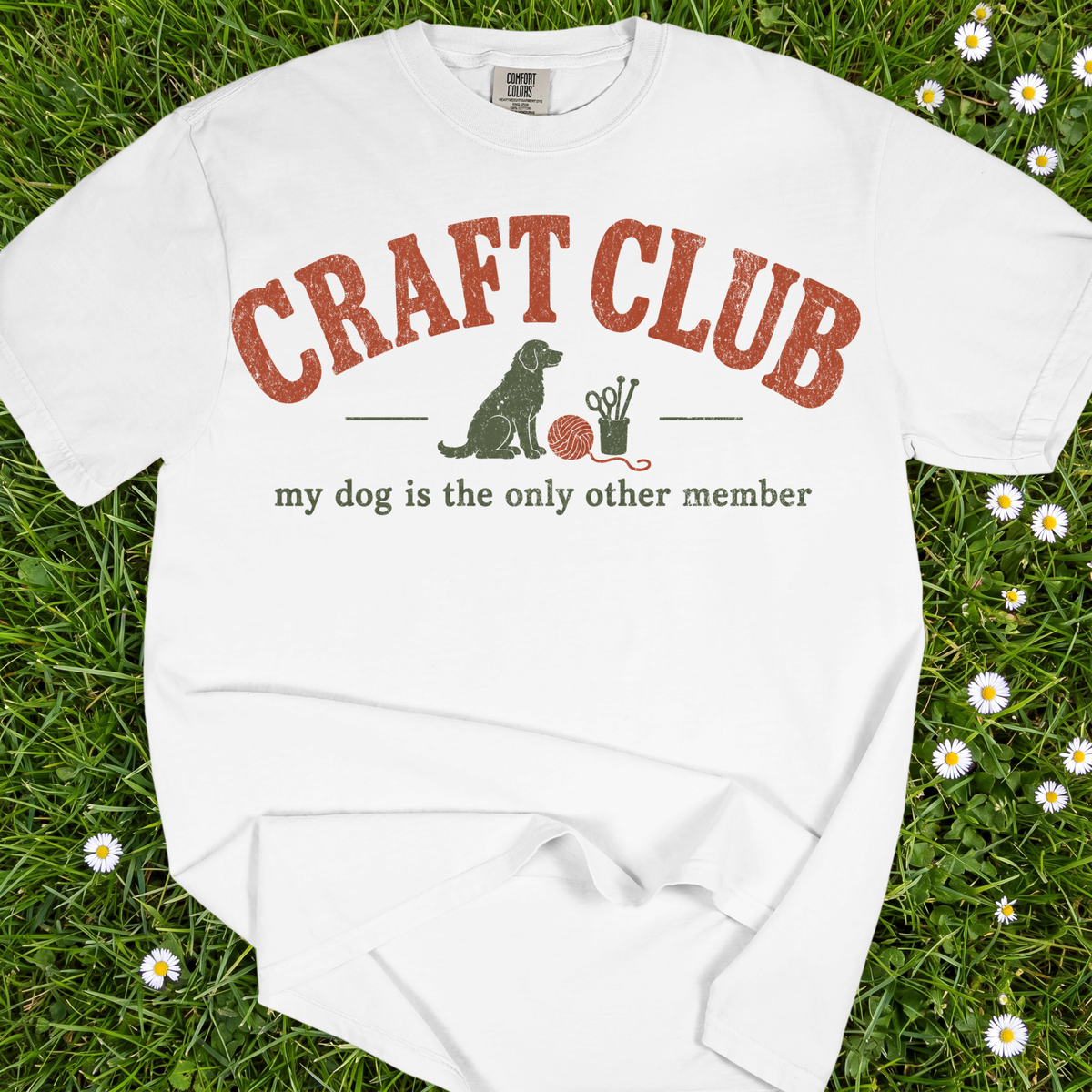 Craft Club My Dog Is The Only Other Member
