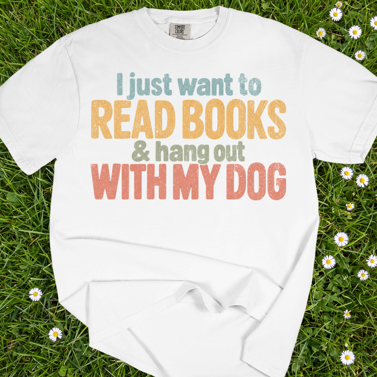 I Just Want To Read Books And Hang Out With My Dog