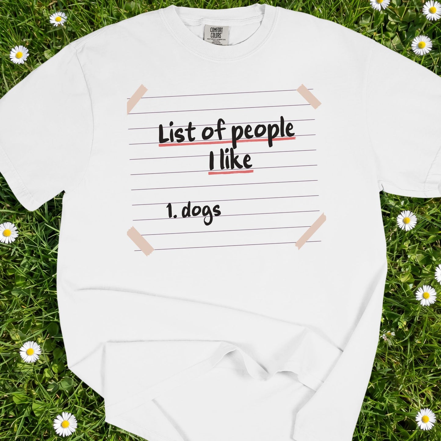 List Of People I Like - Comfort Colors Premium Tee