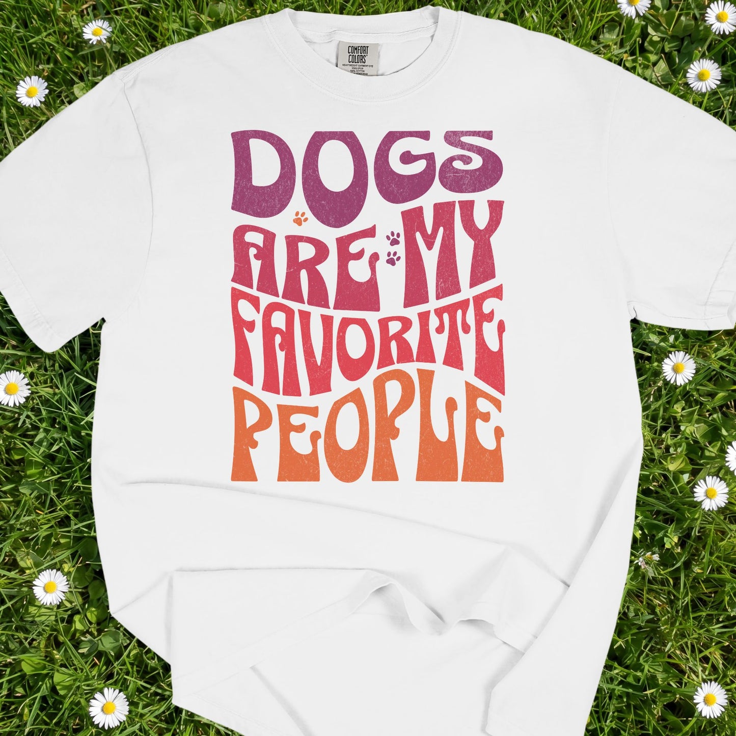 Dogs Are My Favorite People - Comfort Colors Premium Tee