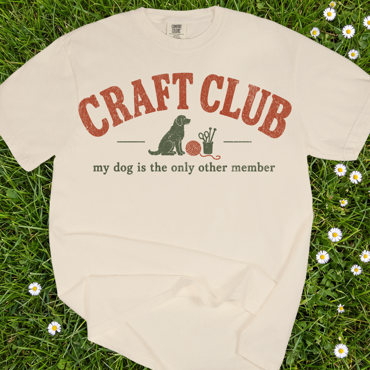 Craft Club My Dog Is The Only Other Member