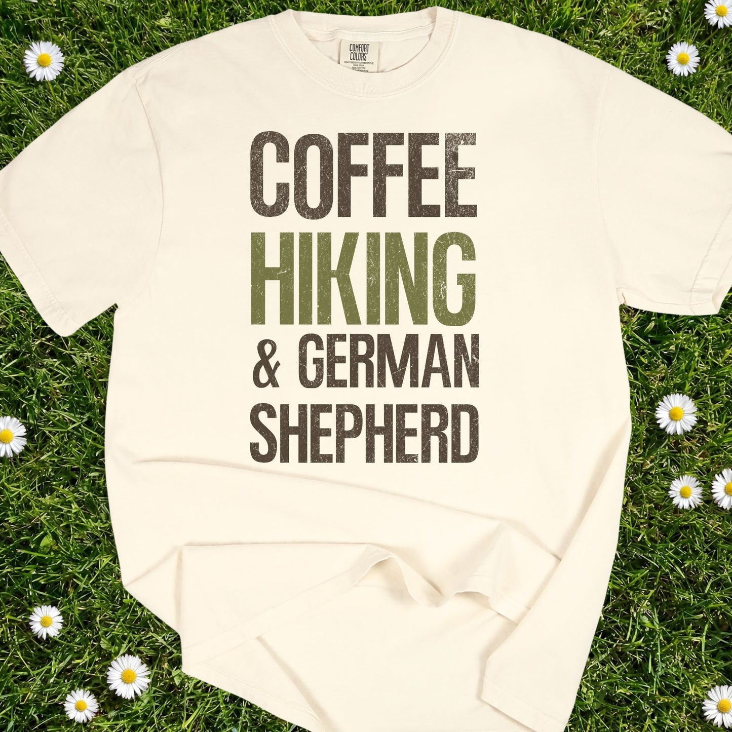 Coffee Hiking And German Shepherd - Comfort Colors Premium Tee