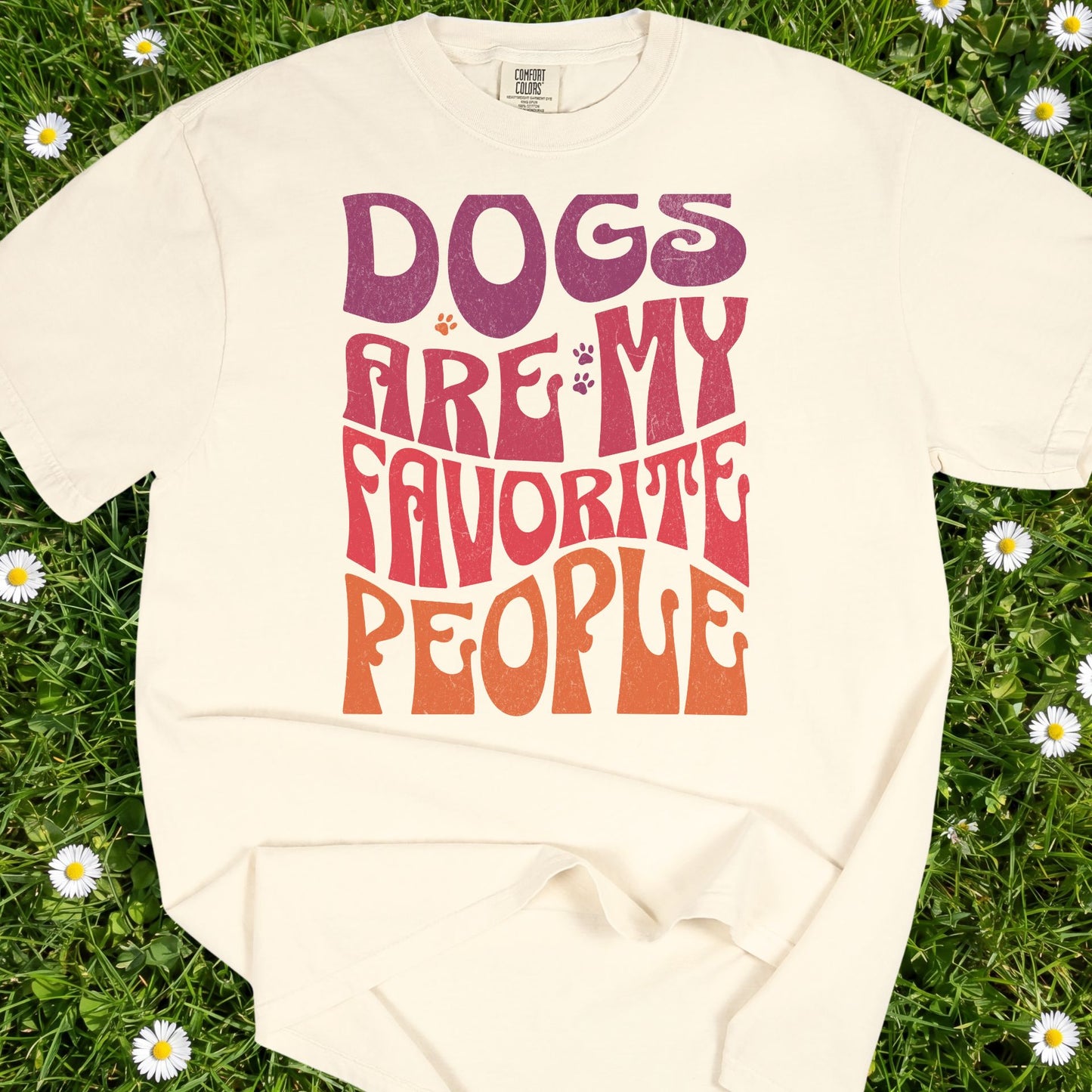 Dogs Are My Favorite People - Comfort Colors Premium Tee