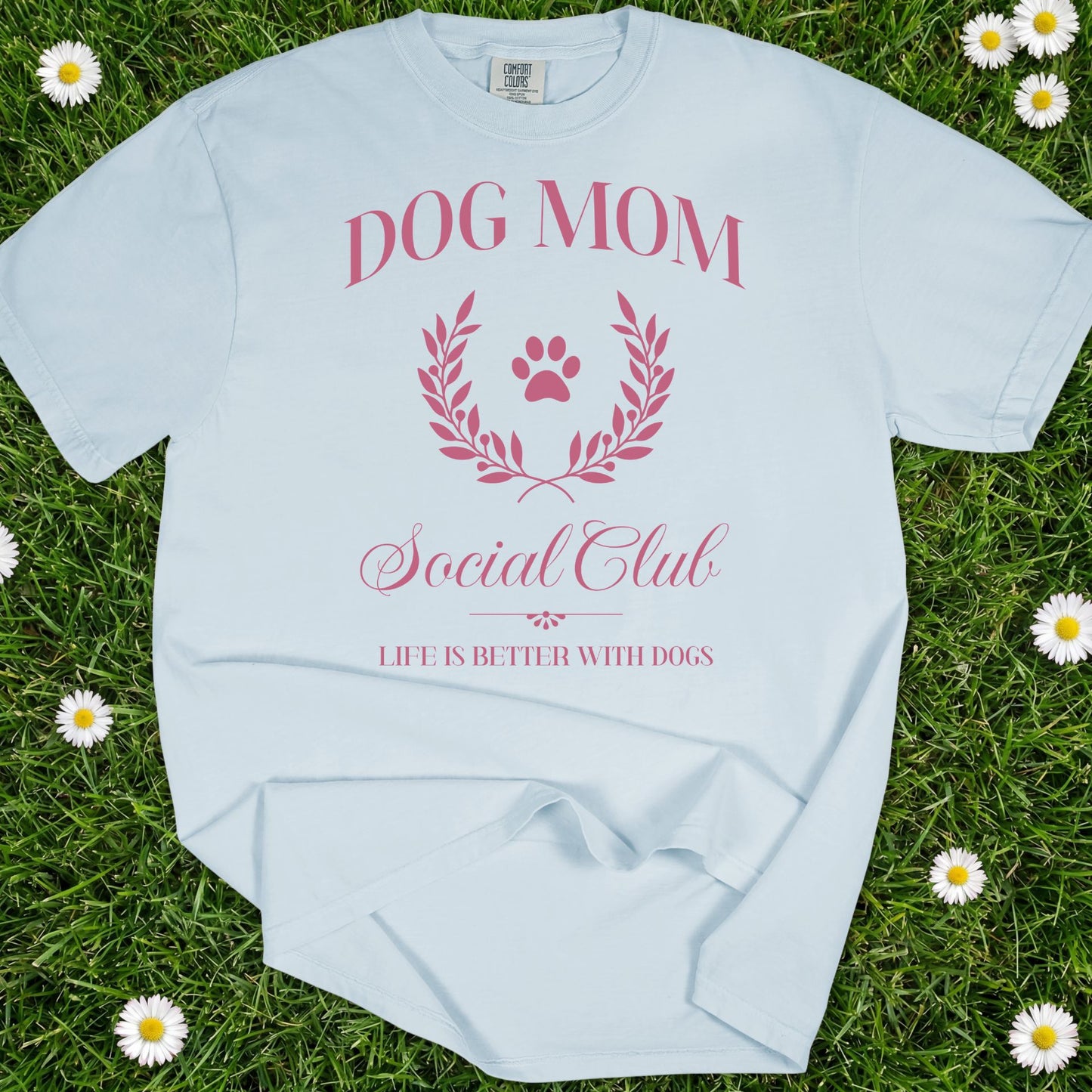 Dog Mom Social Club - Comfort Colors Premium Tee