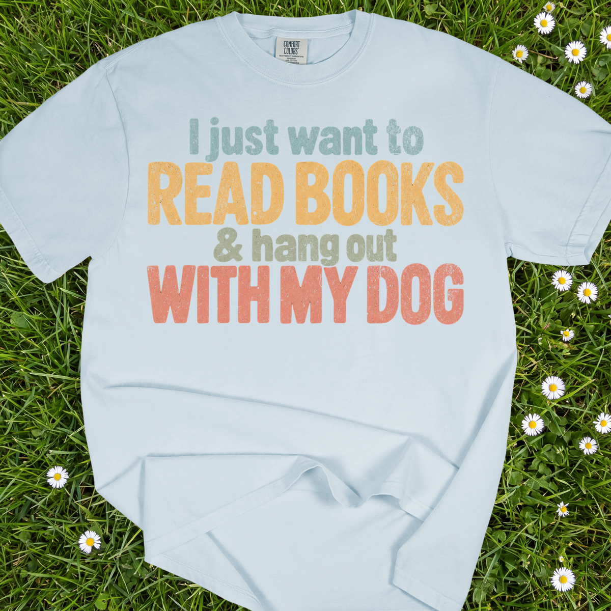 I Just Want To Read Books And Hang Out With My Dog