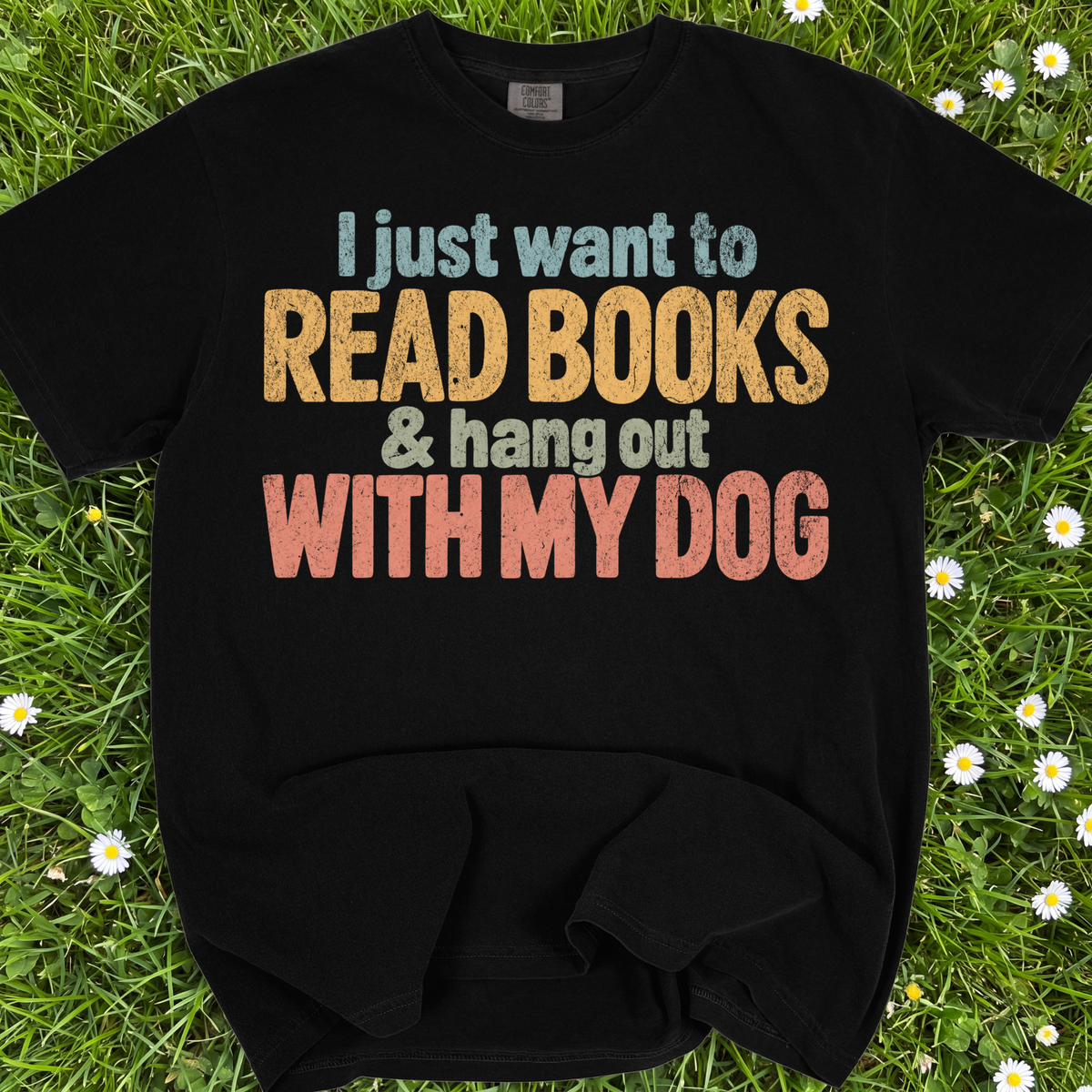 I Just Want To Read Books And Hang Out With My Dog