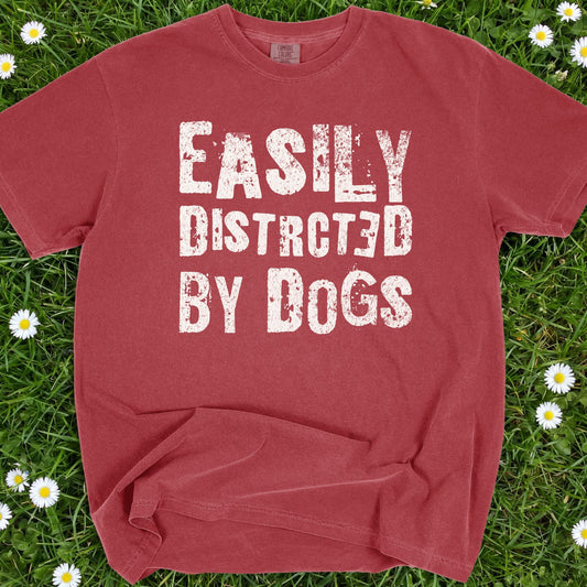 Easily Distracted By Dogs - Comfort Colors Premium Tee