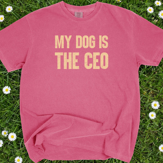 My Dog Is The CEO - Comfort Colors Premium Tee