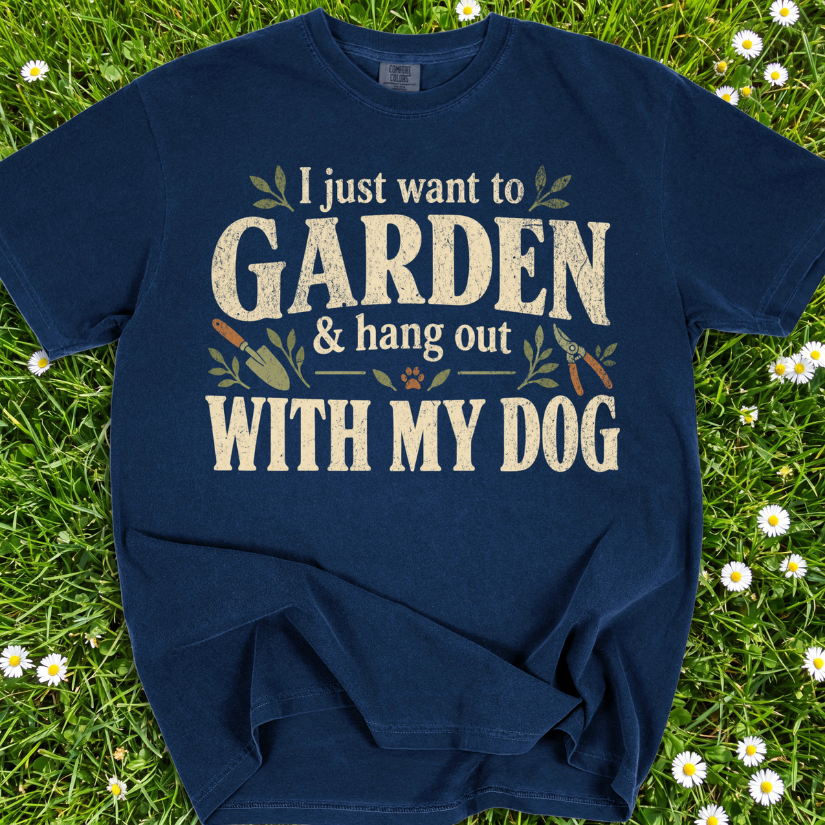 I Just Want To Garden And Hang Out With My Dog