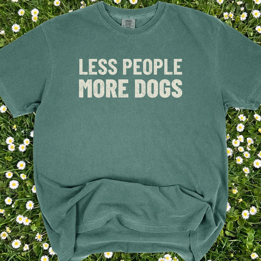 Less People More Dogs - Comfort Colors Premium Tee