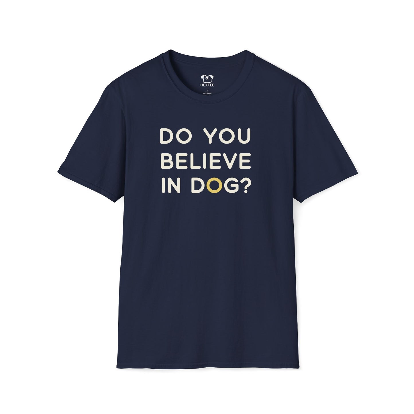 Do You Believe In Dog T-Shirt