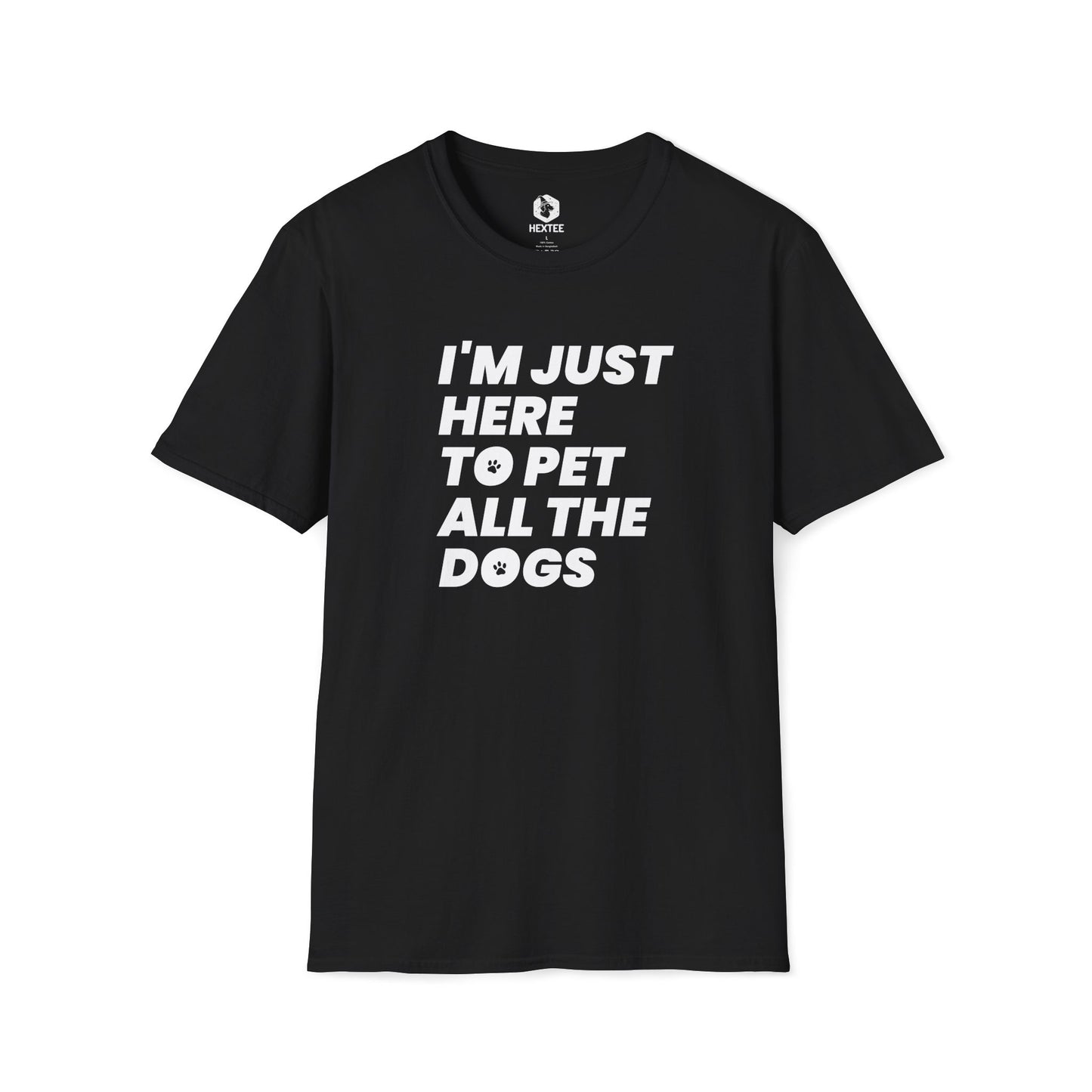 I'm Just Here To Pet All The Dogs T-shirt