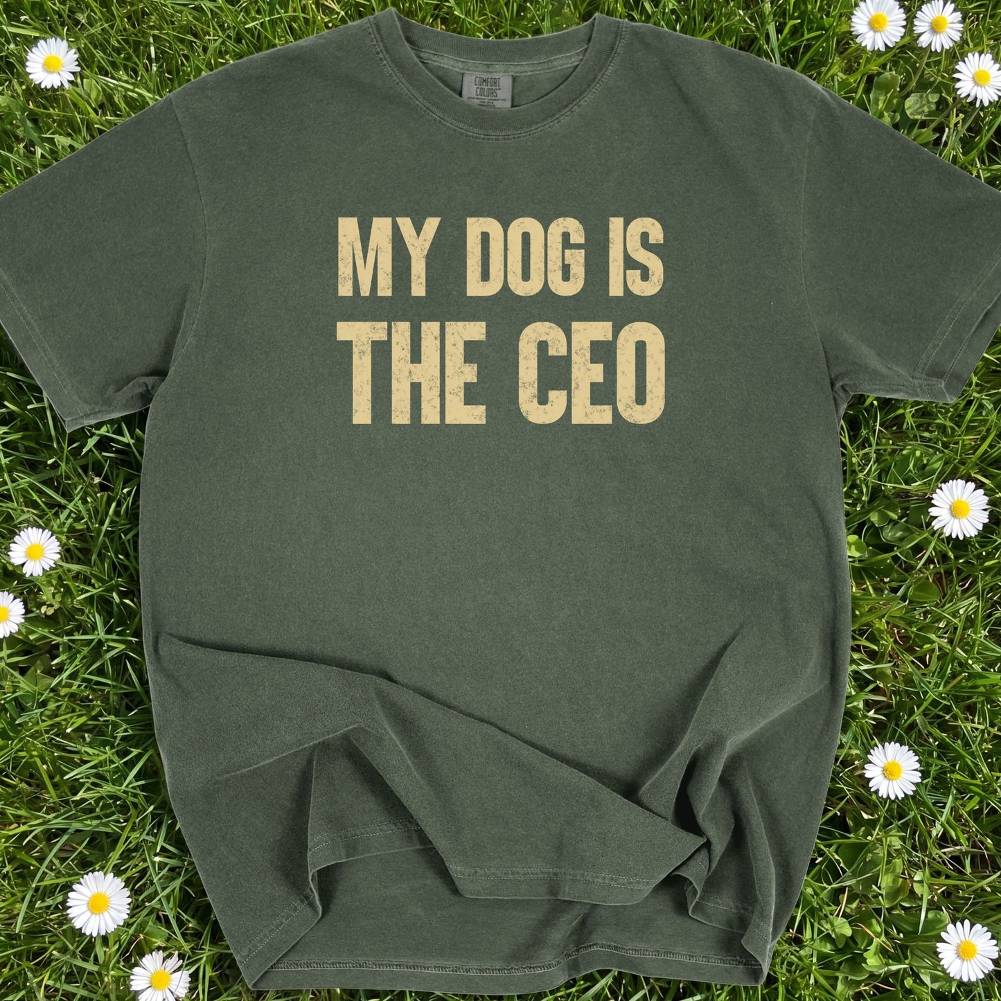 My Dog Is The CEO - Comfort Colors Premium Tee