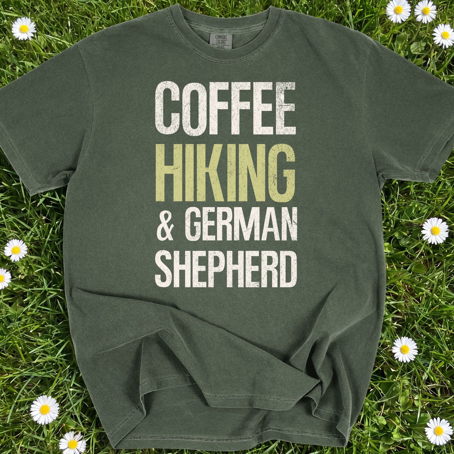 Coffee Hiking And German Shepherd - Comfort Colors Premium Tee