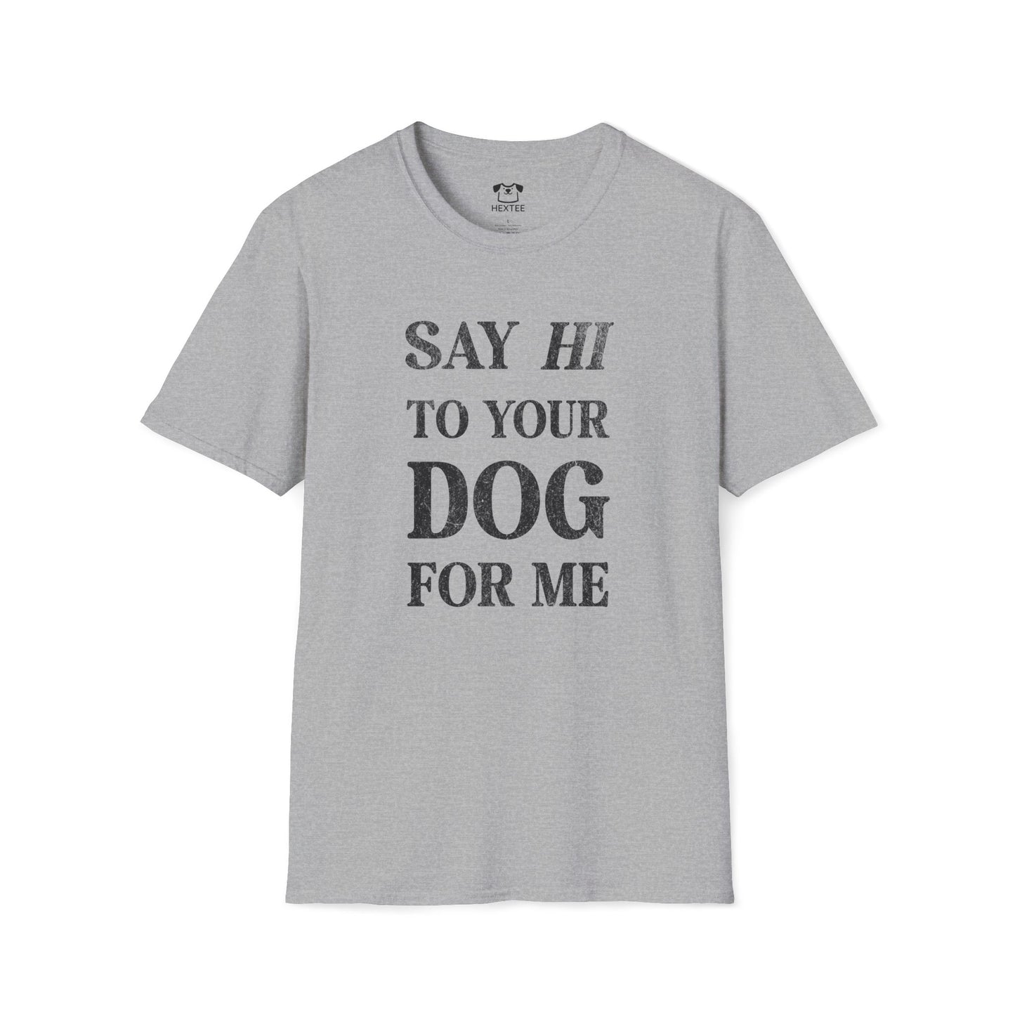 Say Hi To Your Dog For Me
