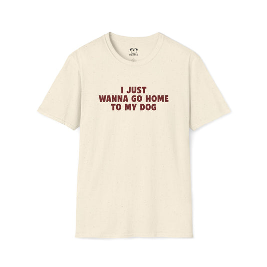 I Just Wanna Go Home To My Dog