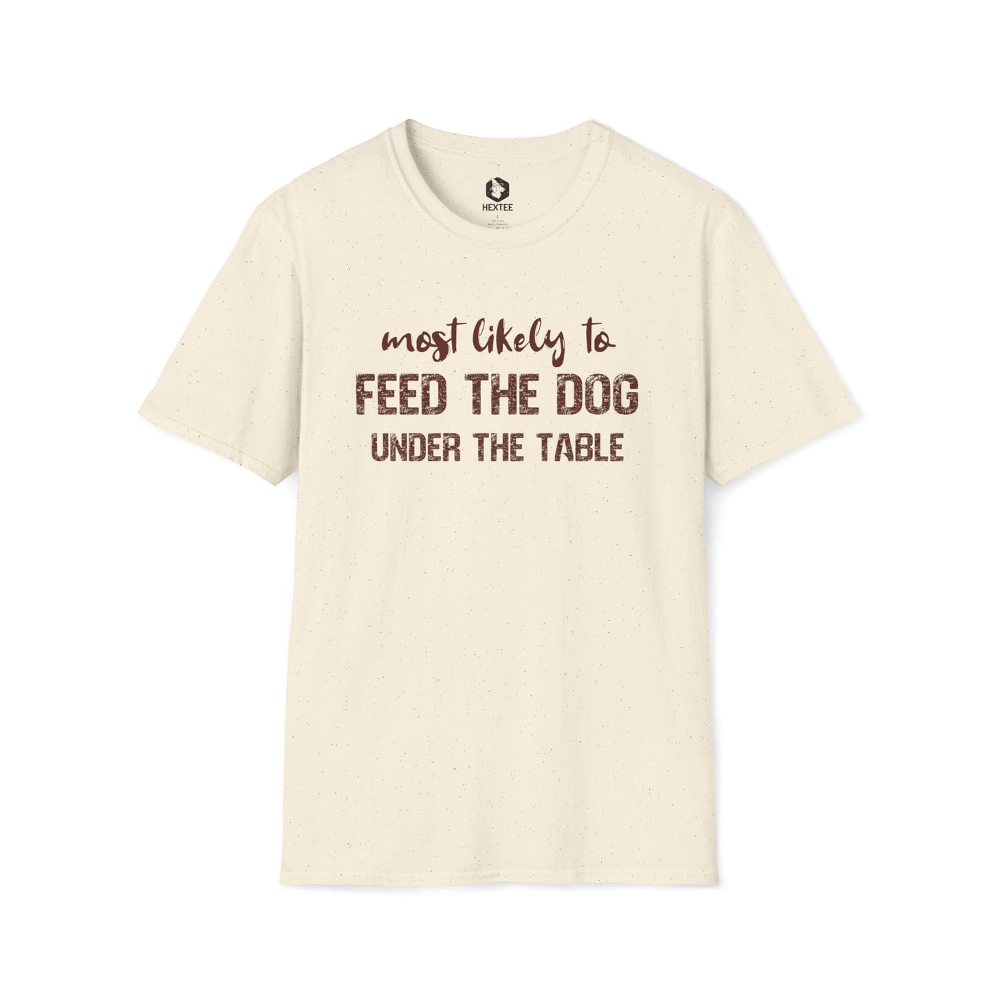 Most Likely To Feed The Dog