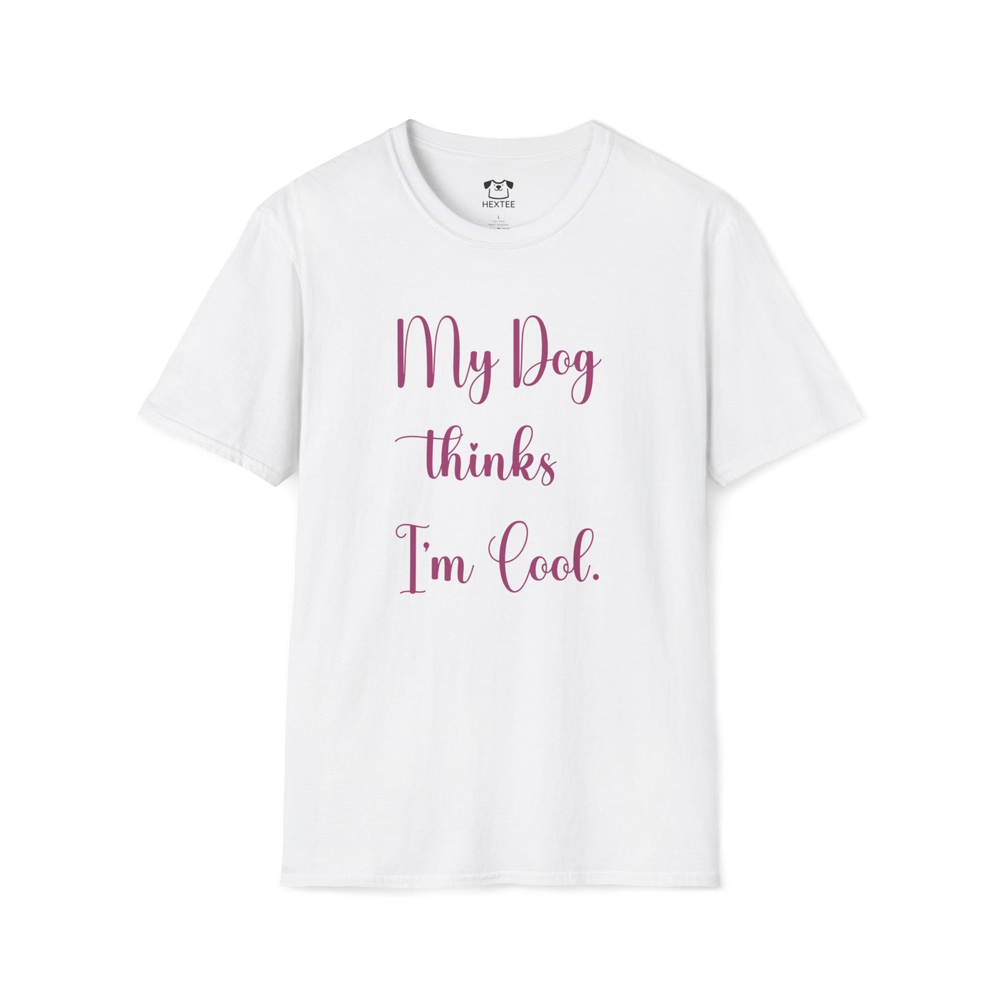 My Dog Thinks I'm Cool