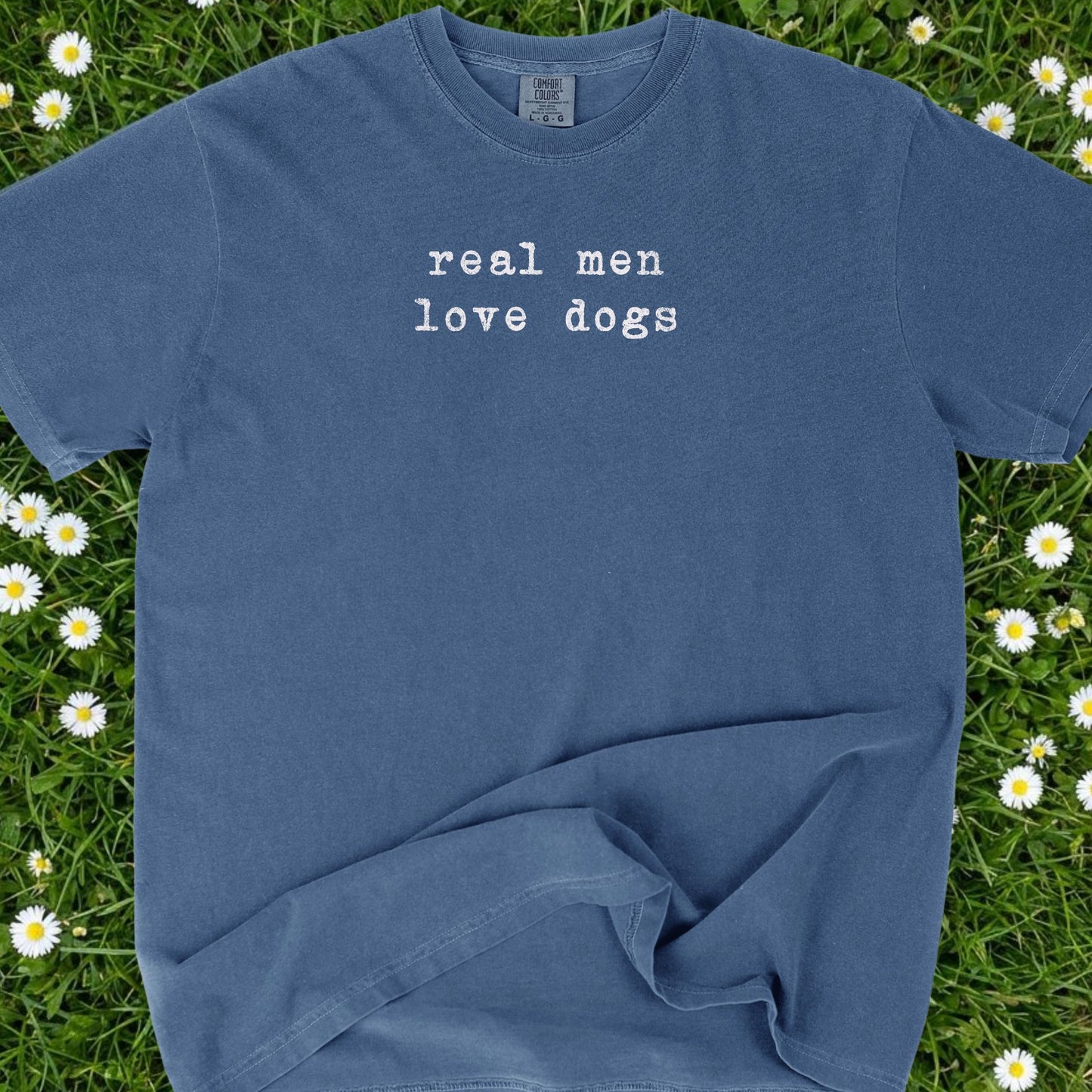 Real Men Love Dogs - Comfort Colors Premium Tee