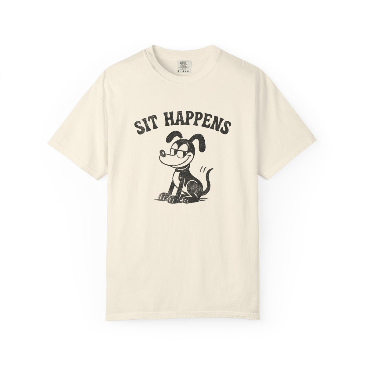 Sit Happens - Comfort Colors Premium Tee