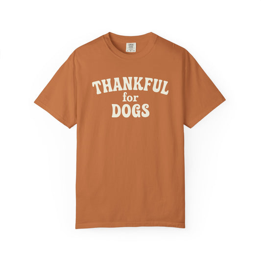Thankful For Dogs - Comfort Colors Premium Tee