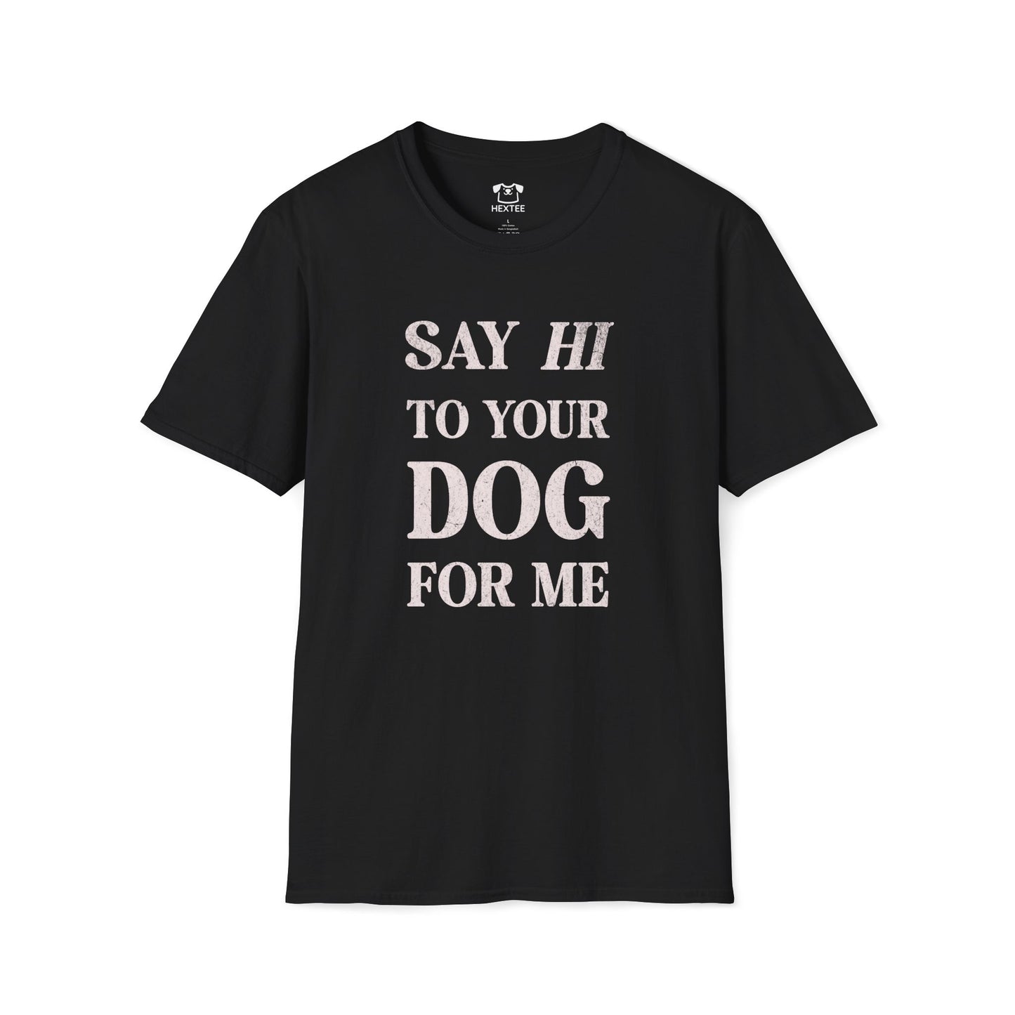Say Hi To Your Dog For Me