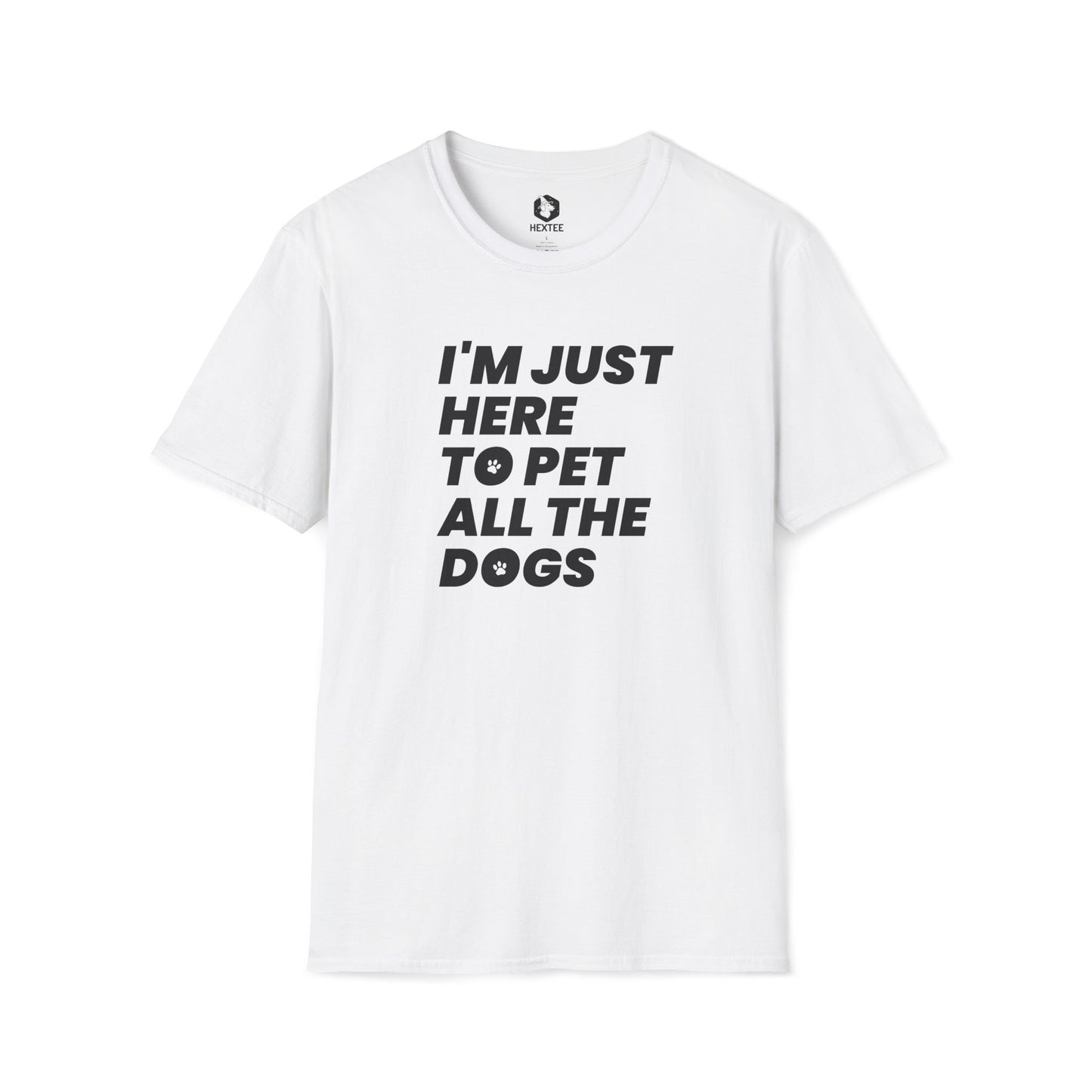 I'm Just Here To Pet All The Dogs T-shirt