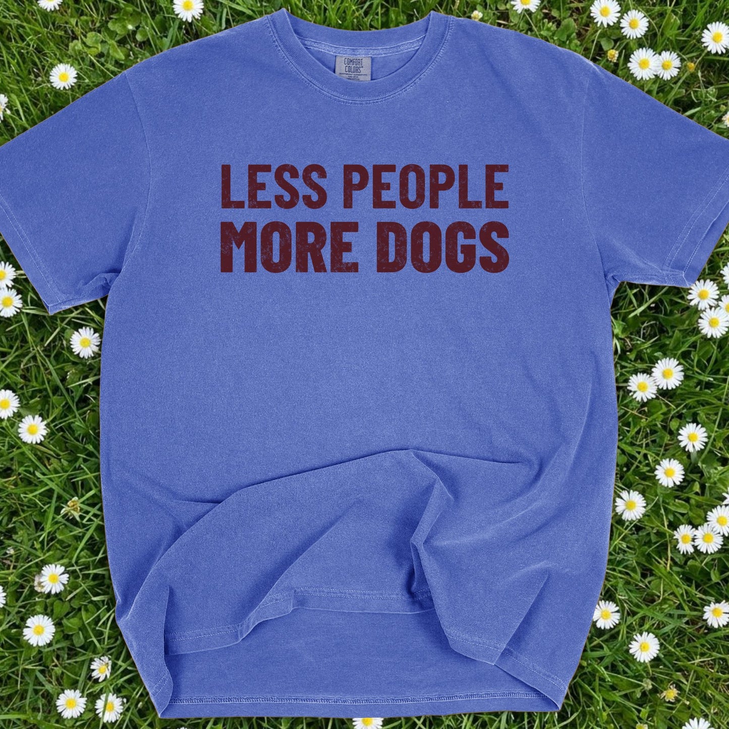 Less People More Dogs - Comfort Colors Premium Tee