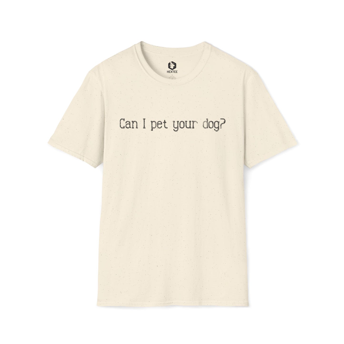 Can I Pet Your Dog T-Shirt