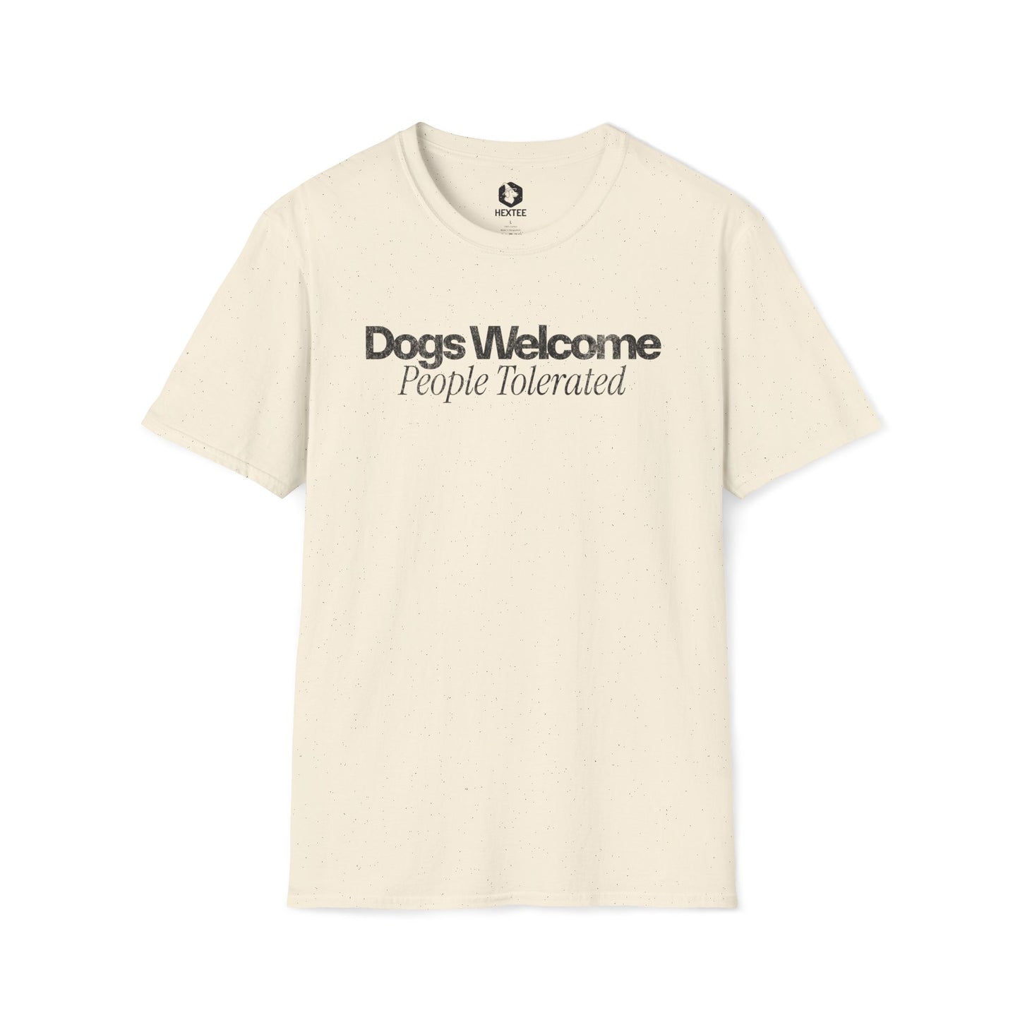 Dogs Welcome People Tolerated T-Shirt