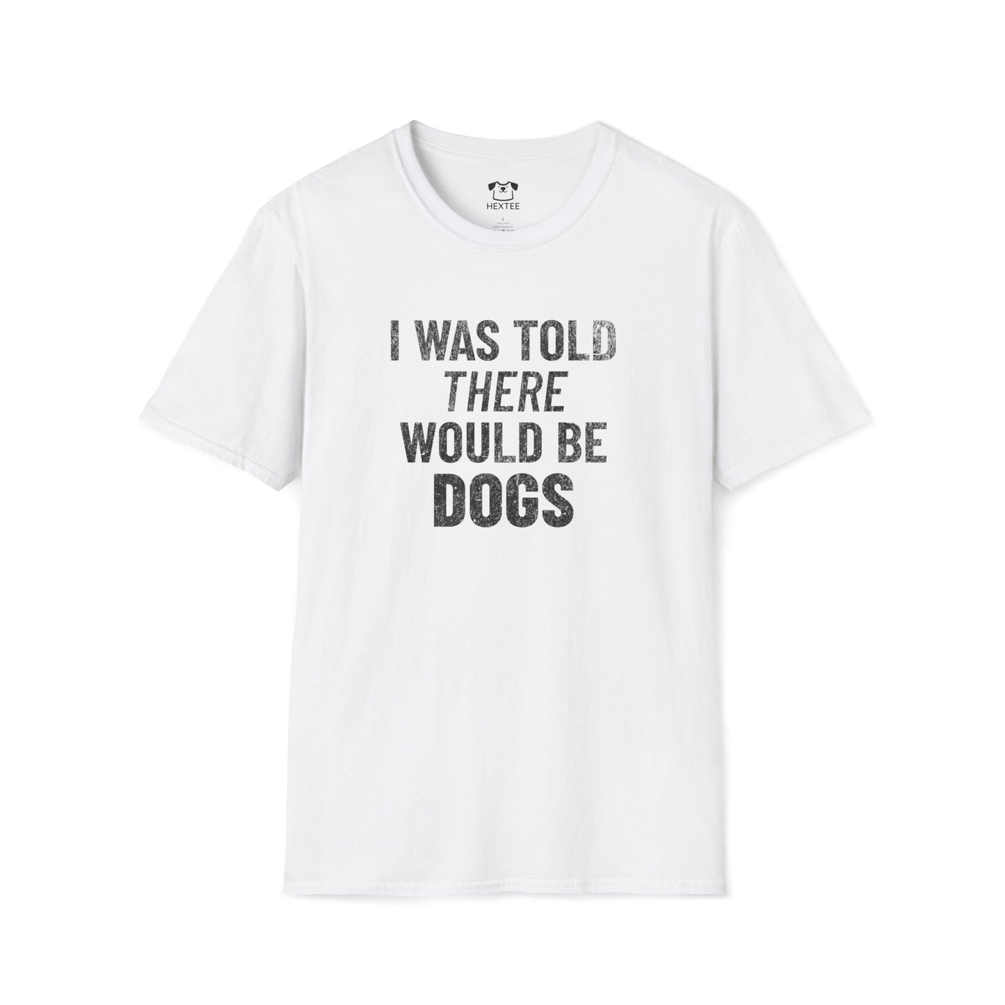 I Was Told There Would Be Dogs