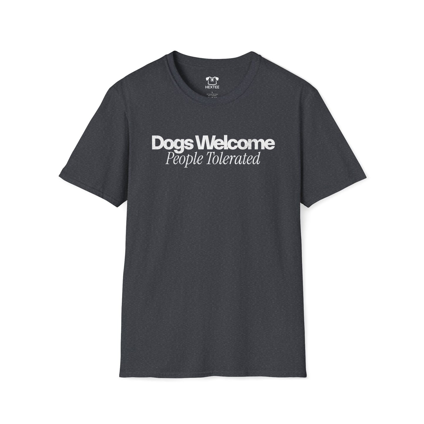Dogs Welcome People Tolerated