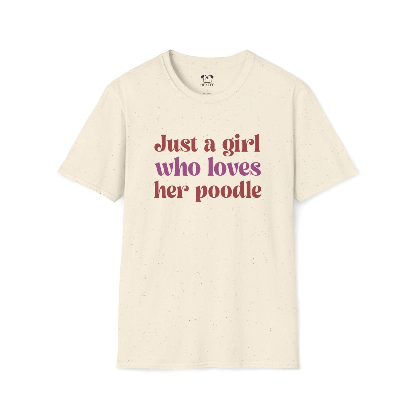 Just A Girl Who Loves Her Poodle