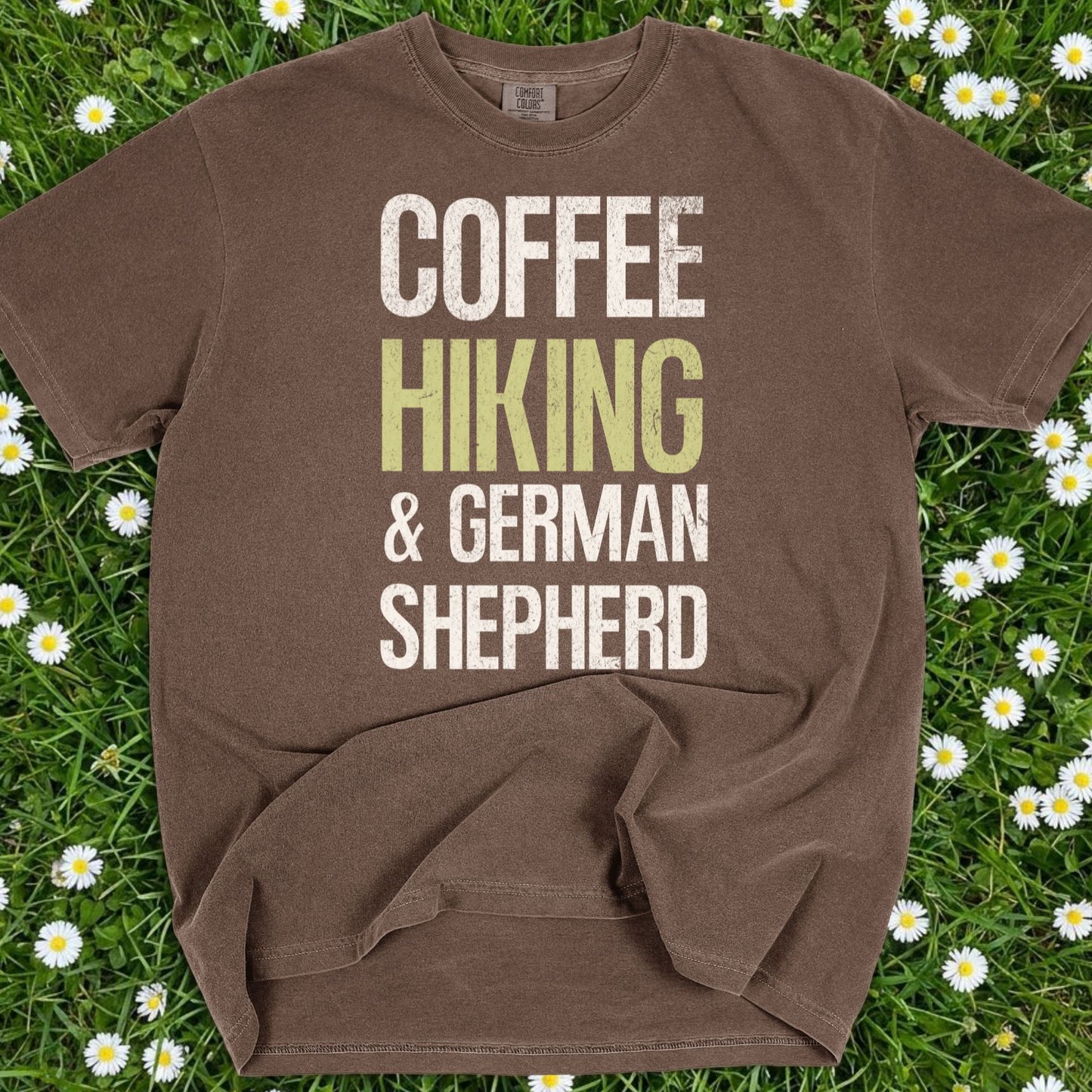 Coffee Hiking And German Shepherd - Comfort Colors Premium Tee