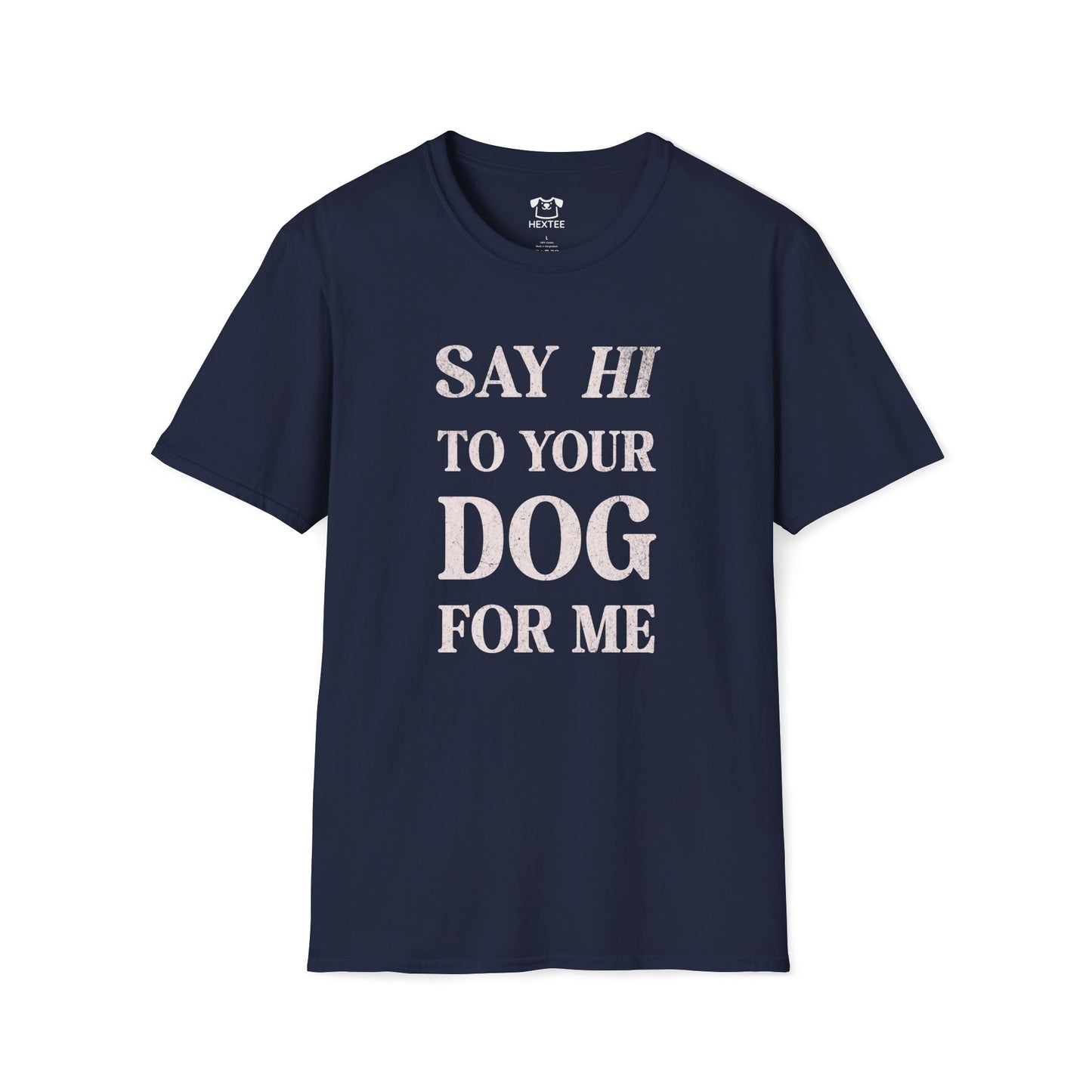 Say Hi To Your Dog For Me