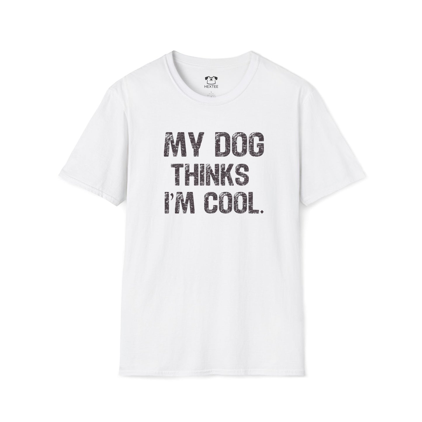 My Dog Thinks I'm Cool