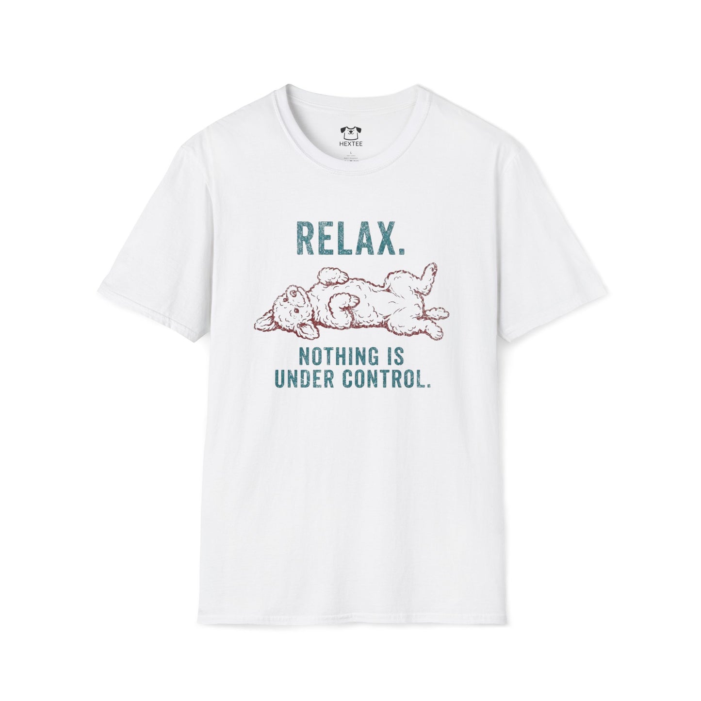Relax. Nothing Is Under Control