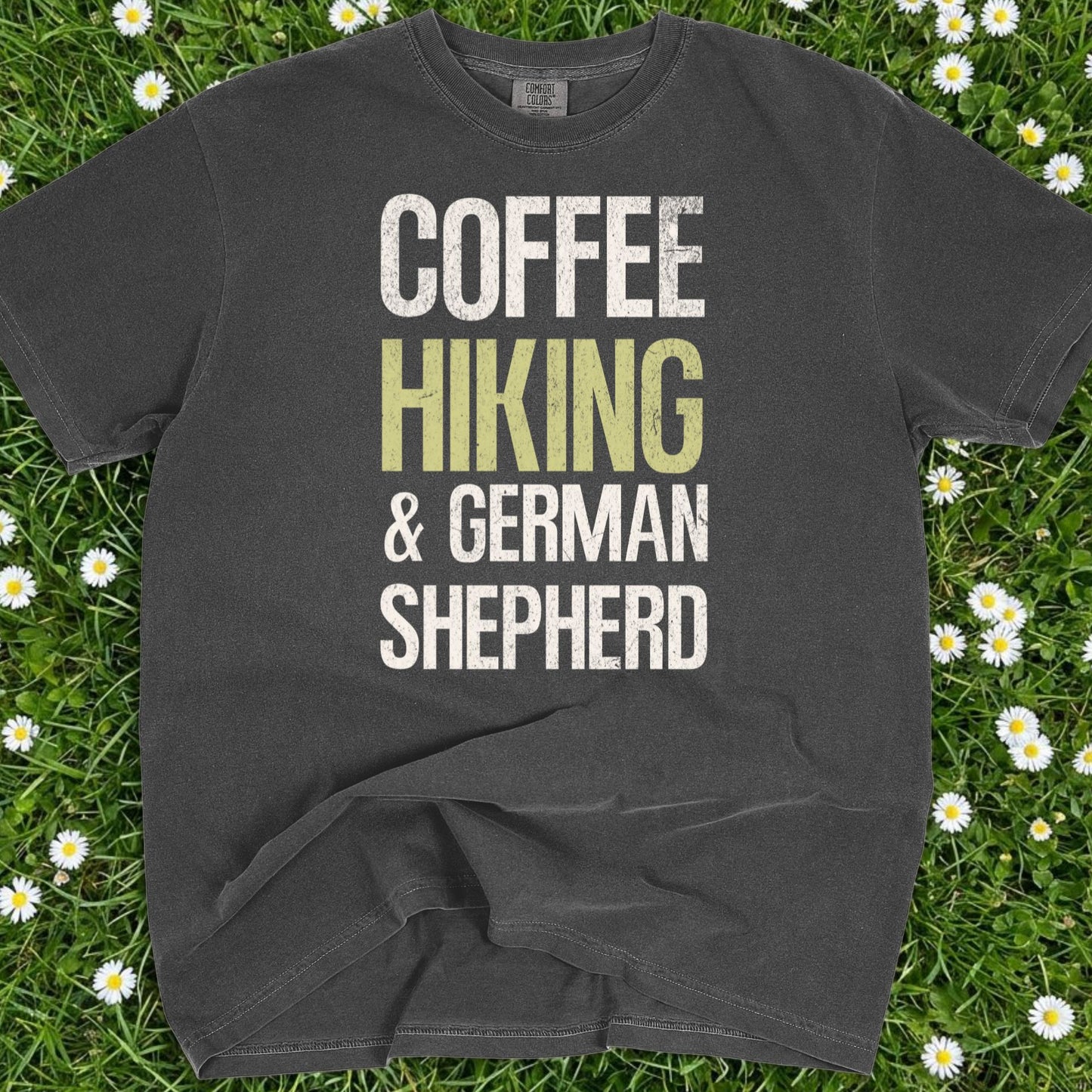 Coffee Hiking And German Shepherd - Comfort Colors Premium Tee
