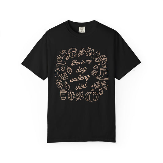 This Is My Dog Walking Shirt - Comfort Colors Premium Tee