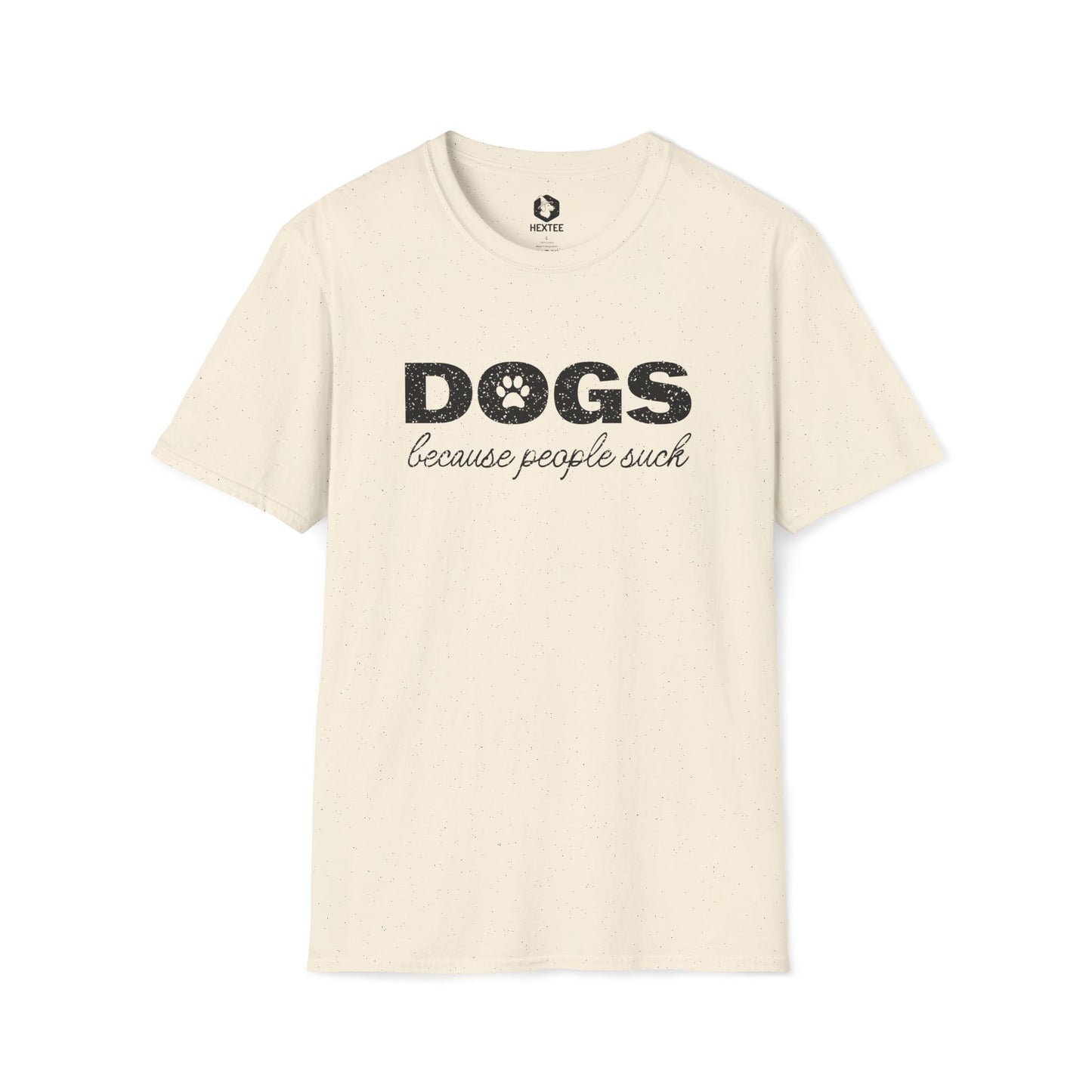 Dogs Because People Suck T-shirt