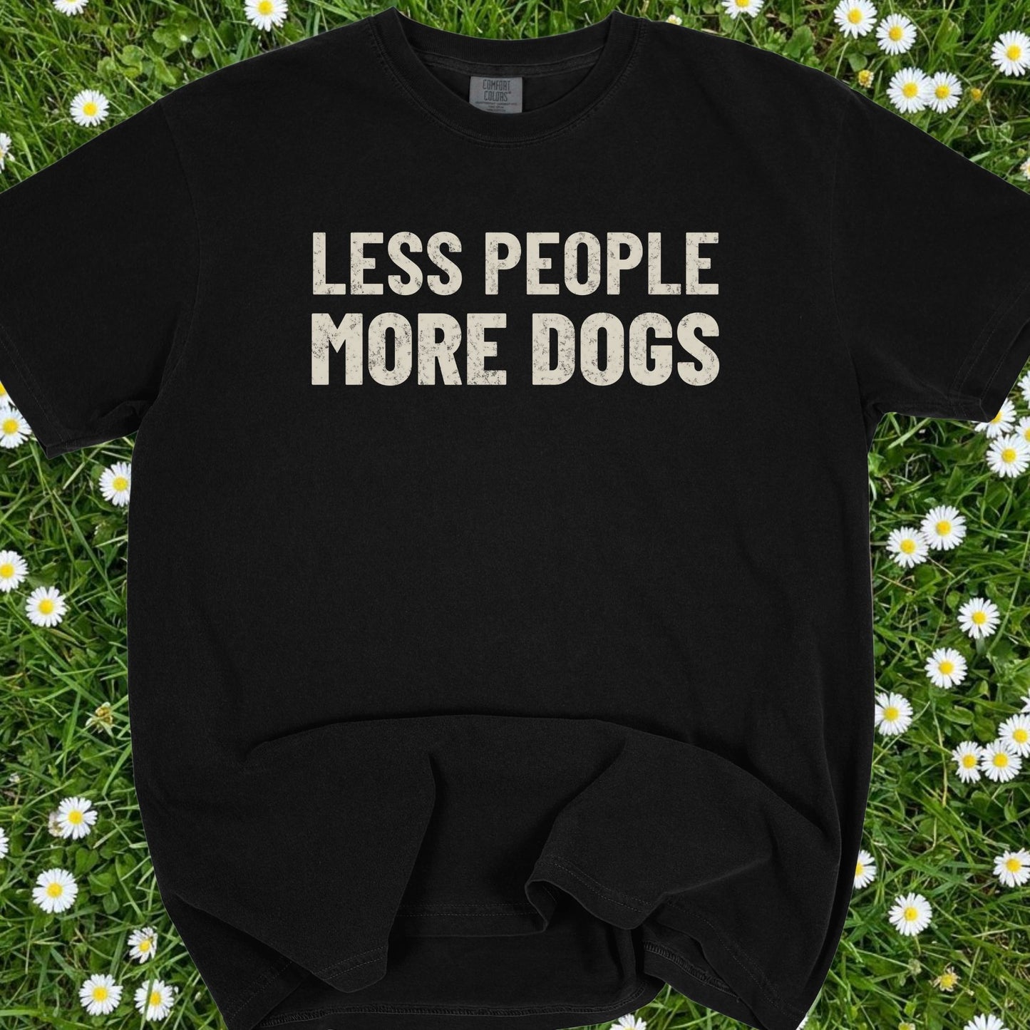 Less People More Dogs - Comfort Colors Premium Tee