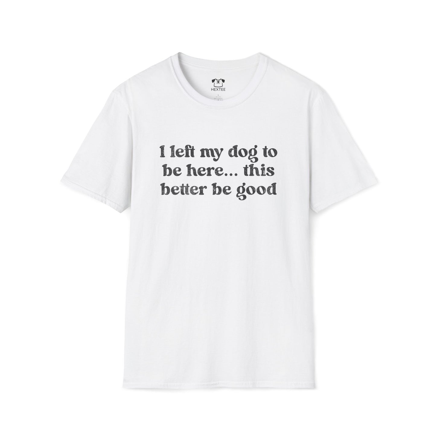 I Left My Dog To Be Here...