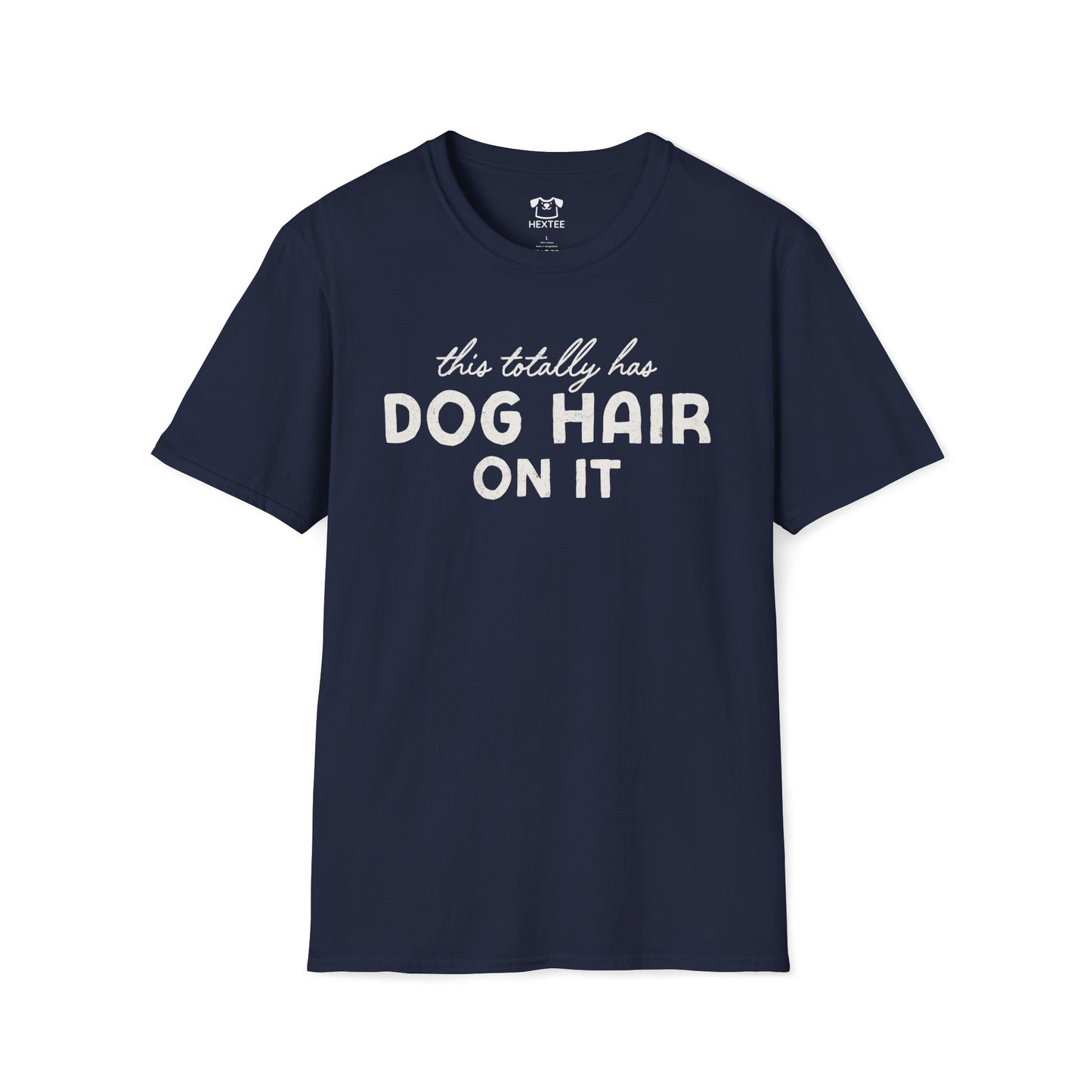 This Totally Has Dog Hair On It T-Shirt