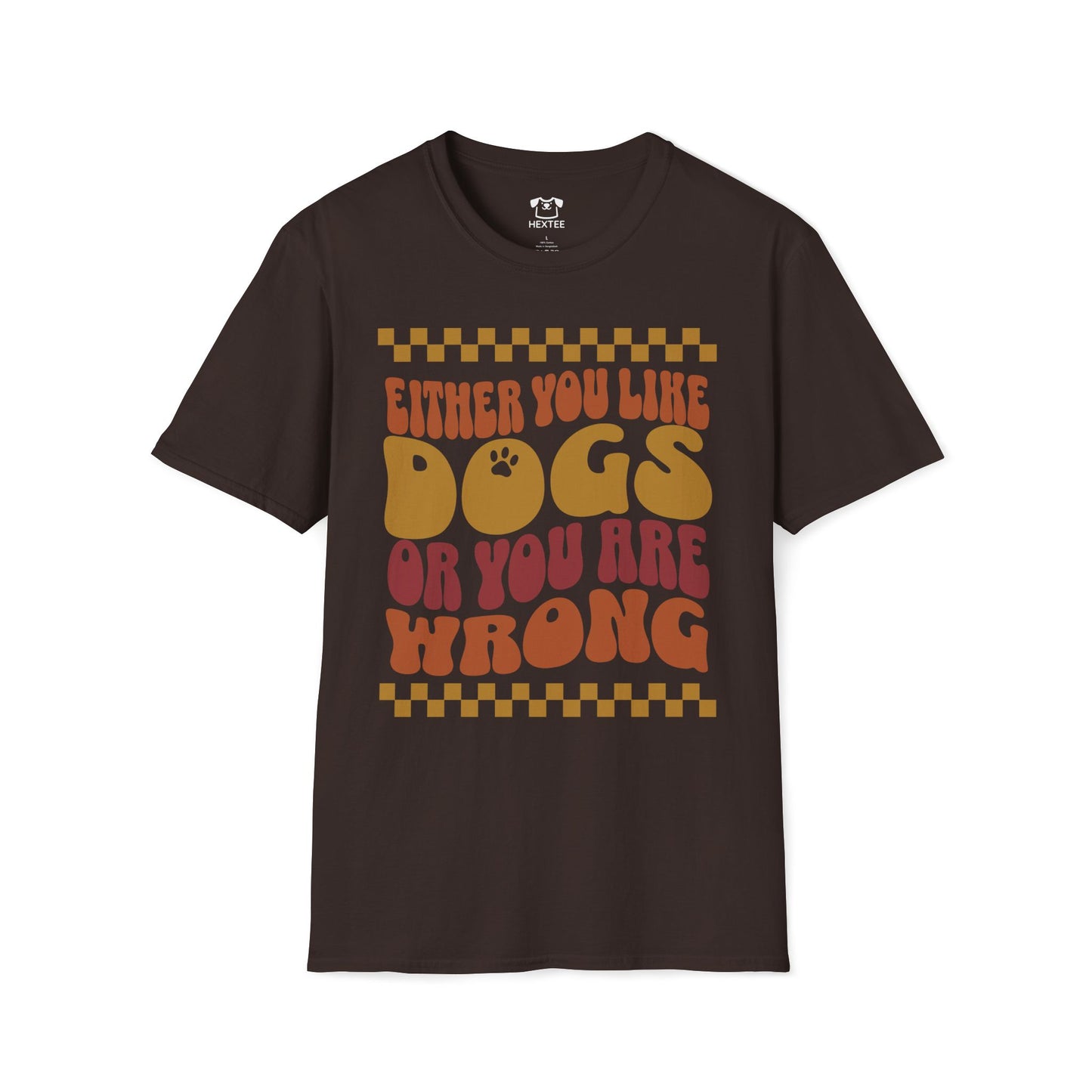 Either You Like Dogs Or You Are Wrong