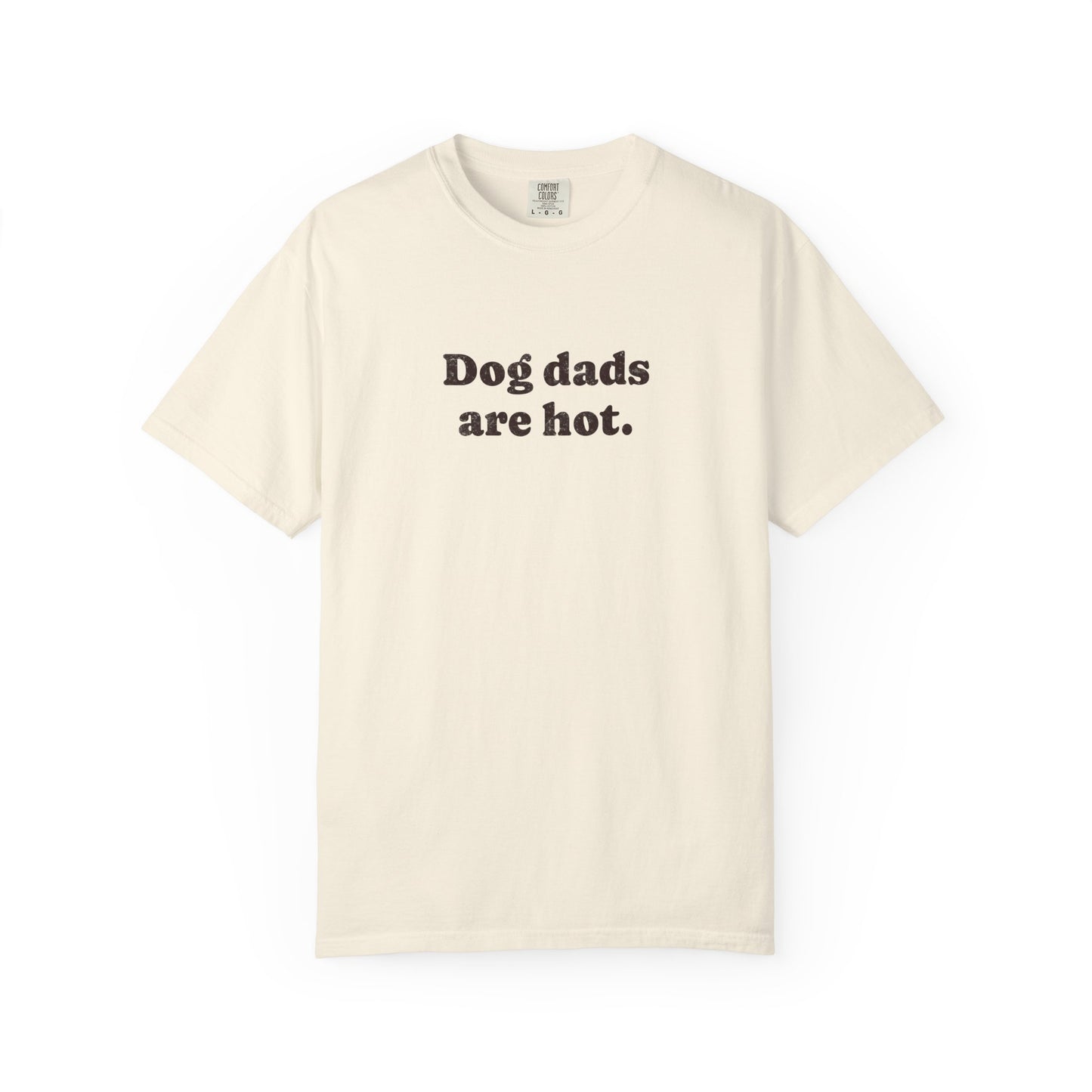 Dog dads are hot - Comfort Colors Premium Tee