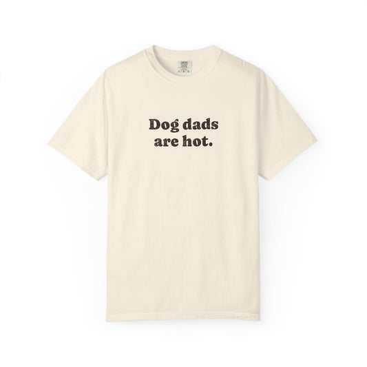 Dog dads are hot - Comfort Colors Premium Tee