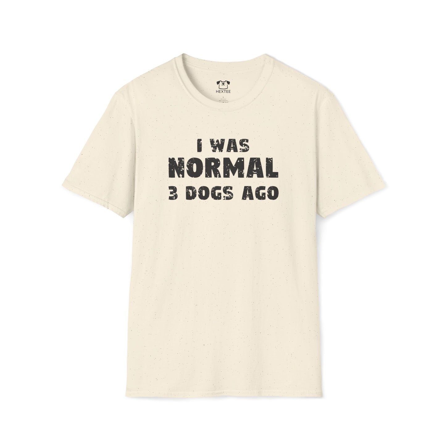 I Was Normal 3 Dogs Ago